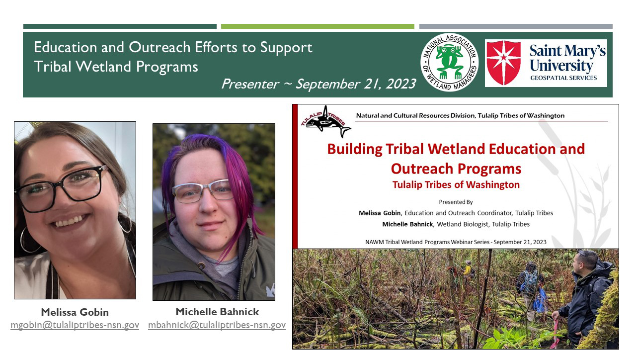Part 3: Presenters: Melissa Gobin, Education Outreach Coordinator, Tulalip Tribes of Washington Natural and Cultural Resources Division;  Michelle Bahnick, Wetland Biologist, Tulalip Tribes of Washington Natural and Cultural Resources Division y