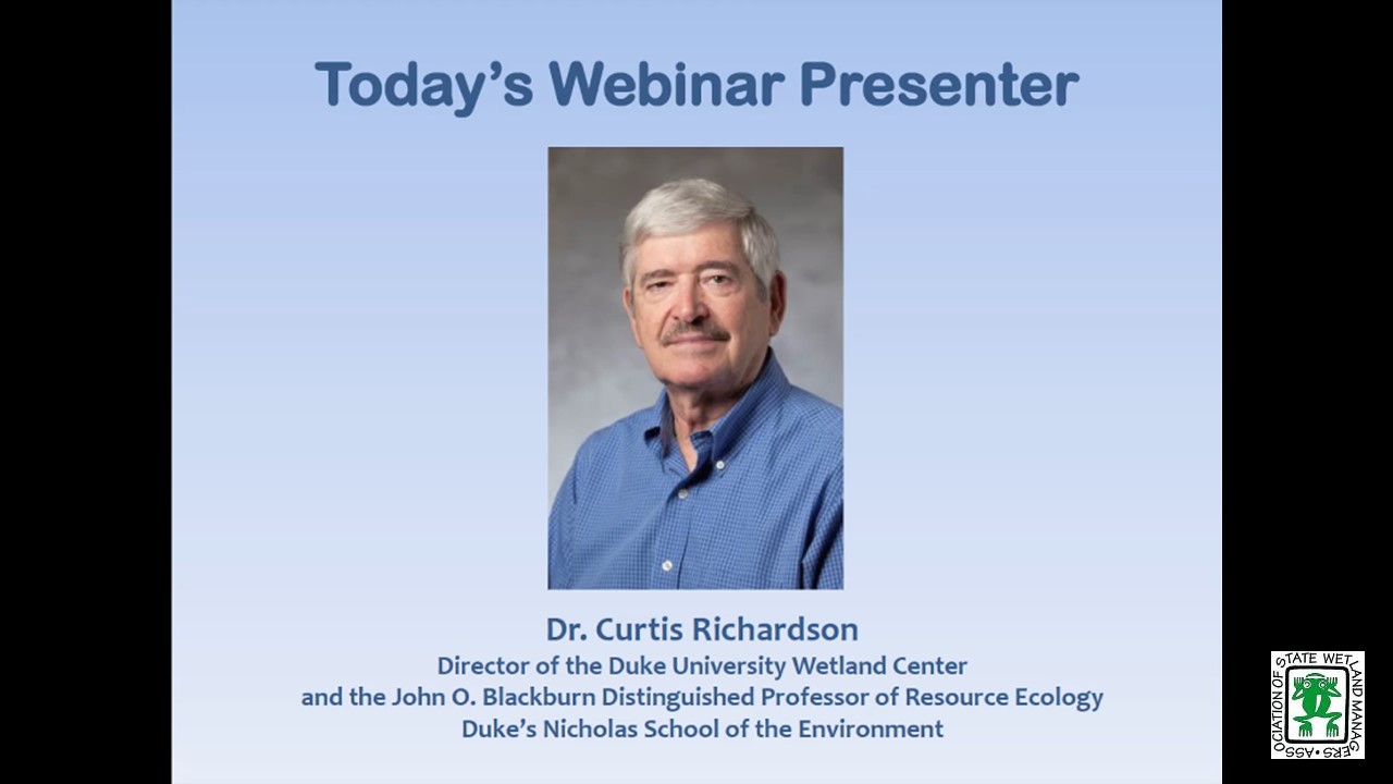 Part 2: Presenter: Dr. Curtis Richardson, Duke University Wetland Center