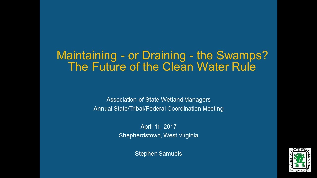 Part 1: Introduction: Jeanne Christie, Executive Director, Association of State Wetland Managers