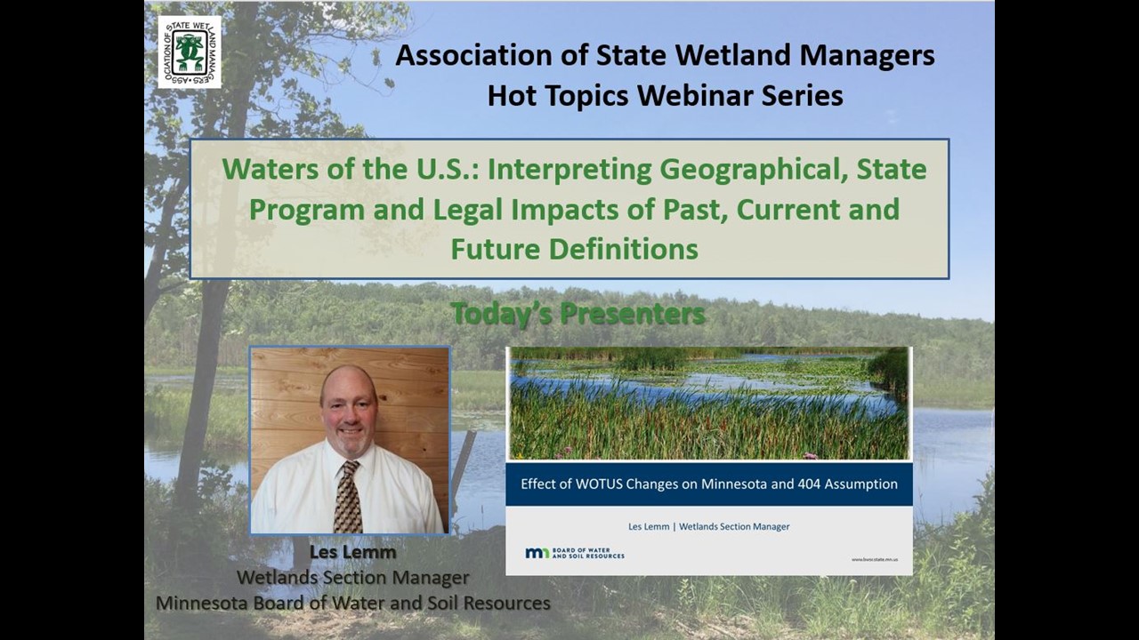 Part 3: Presenter: Les Lemm, Wetlands Section Manager for the Minnesota Board of Water and Soil Resources