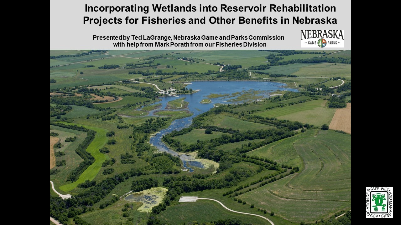 Presenter: Ted LaGrange, Wetland Program Manager, Nebraska Game and Parks Commission  