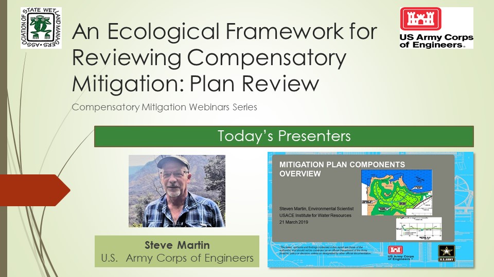 Part 4A: Introduction: Marla Stelk, Executive Director, Association of State Wetland Managers Presenter: Steve Martin, Environmental Scientist, Institute  for Water Resources, U.S. Army Corps of Engin