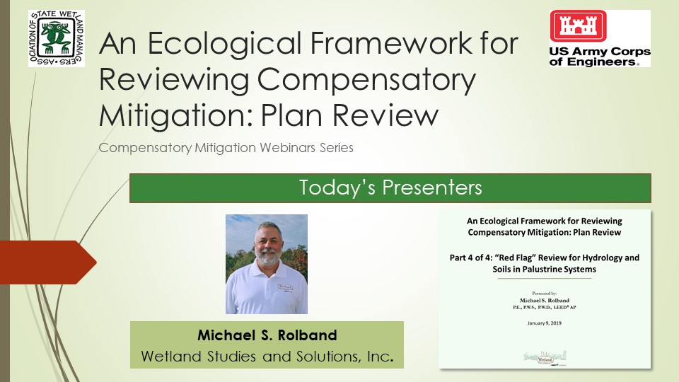 Part 4C: Presenter: Michael S. Rolband, P.E., P.W.S.,  P.W.D., Wetland Studies and Solutions, Inc.