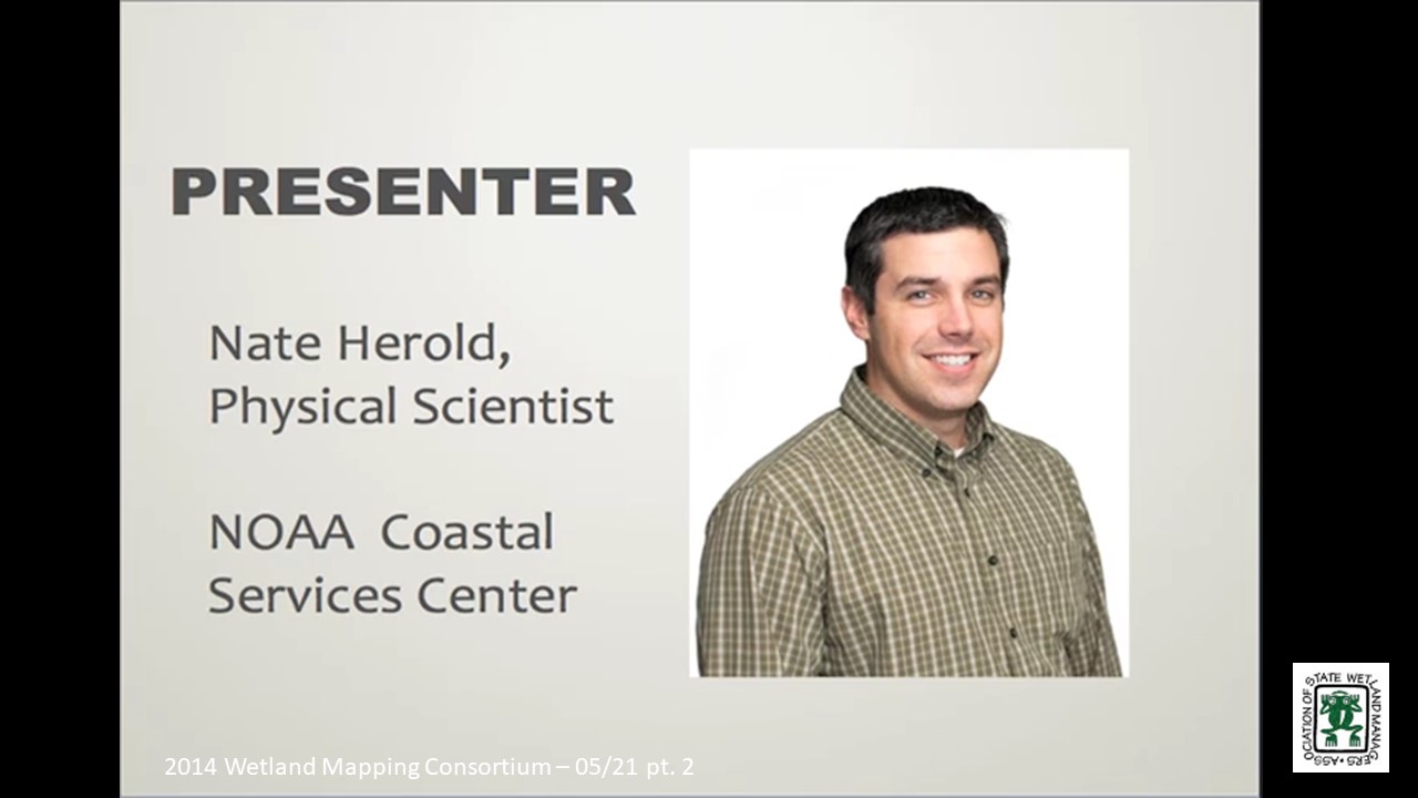 Part 2: Presenter: Nate Herold, Physical Scientist, NOAA Coastal Services Center 