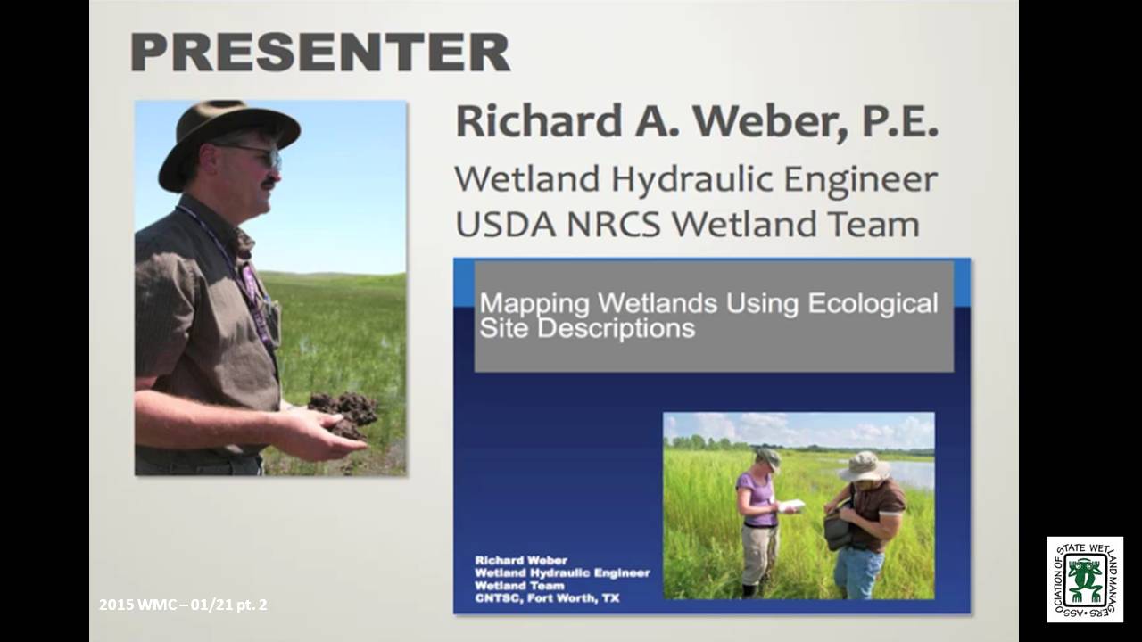 Part 2: Presenter: Richard A. Weber, P.E., Wetland Hydraulic Engineer, NRCS