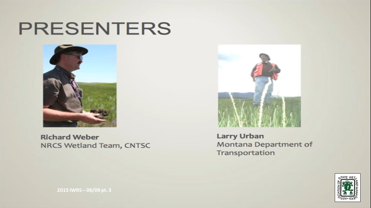 Part 3: Presenter: Richard Weber, NRCS Wetland Team, CNTSC
