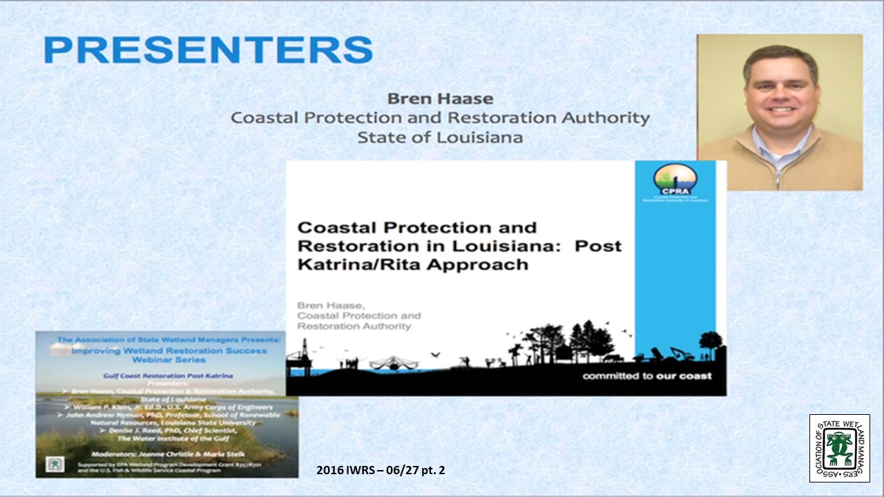 Part 2: Presenter: Bren Haase, Planning and Research Division, Coastal Protection and Restoration Authority, State of Louisiana