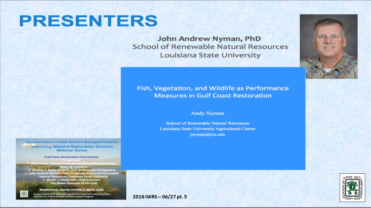 Part 5: Presenter: John Andrew NymaN, PhD, PhD, Professor, School of Renewable Natural Resources, Louisiana State University