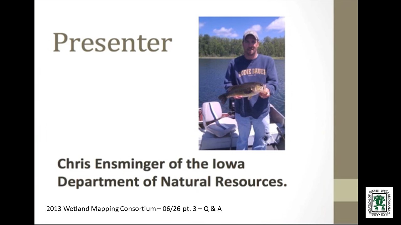 Part 3:: Presenter: Chris Ensminger, Iowa Department of Natural Resources; Questions & Answers
