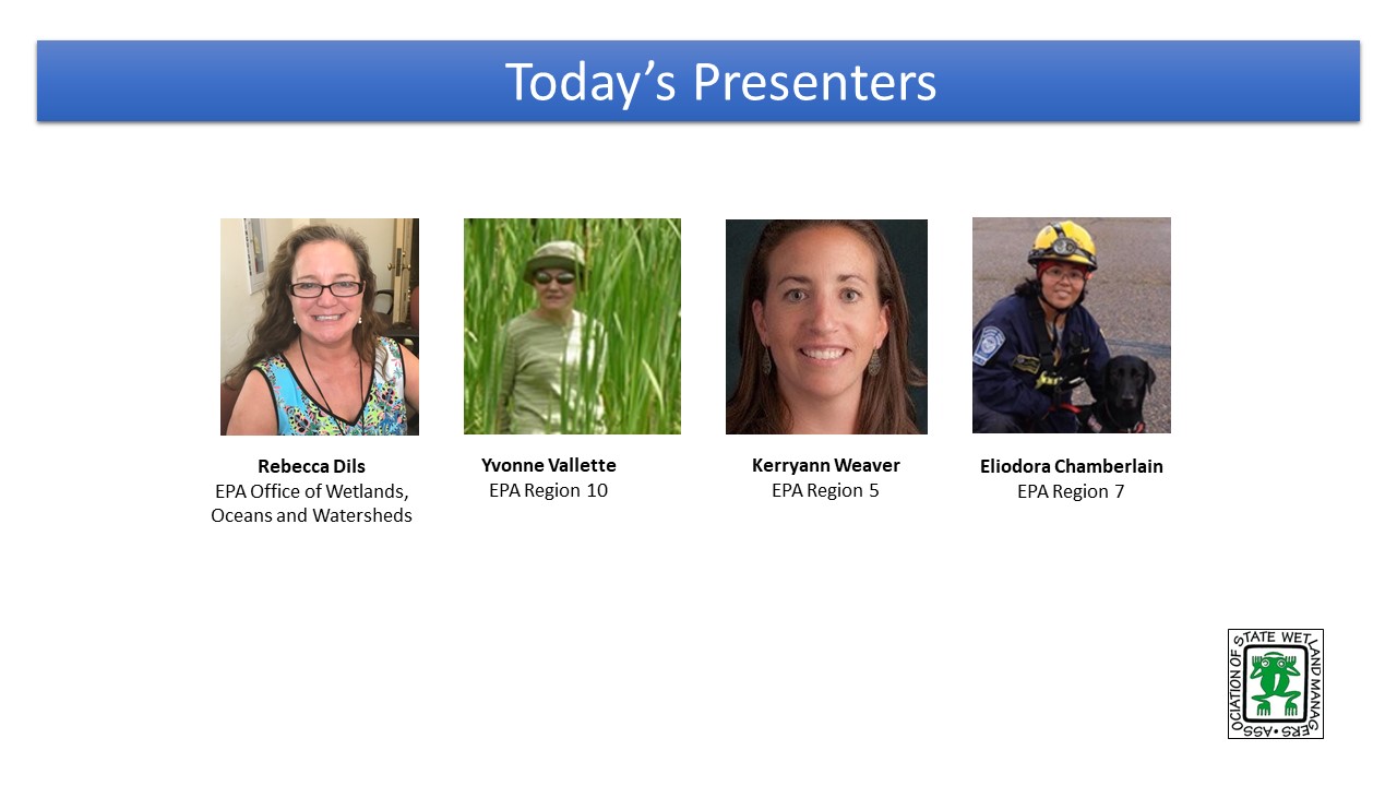 Part 3: Presenters: Eliodora Chamberlain, EPA Region 7 and Rebecca Dils, EPA Office of Wetlands,  Oceans and Watersheds 