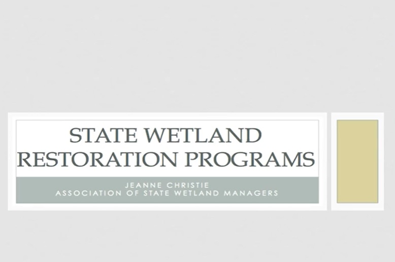 Part 2: Presenter: Jeanne Christie, Association of State Wetland Managers